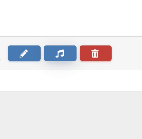 The playlist row buttons: a pencil, a music note and a bin